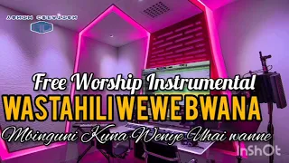 BITI LA KUABUDU WASTAHILI WEWE BWANA MBINGUNI KUNA WENYE UHAI Praise Worship Instrumental Beat 