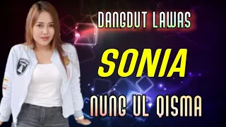 Download Dangdut Lawas - Sonia // Nung Ul Qisma 2023 MP3