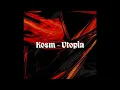 Download Lagu Kosm - Utopia