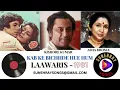 Download Lagu KAB KE BICHHDE HUE HUM AAJ | ASHA BHOSLE , KISHORE KUMAR | LAAWARIS - 1981