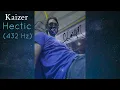 Download Lagu Kaizer - Hectic Prod. J. Dilla (First Draft) (432 Hz)