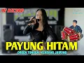 Download Lagu DANGDUT ORGEN TUNGGAL RAMPAK KENDANG / PAYUNG HITAM / KENDANG BLEKUK BASS GLERR