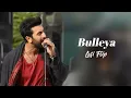 Bulleya Slowed Lofi Flip Song l ADHM | Ae Dil Hai Mushkil l Trendy Trends