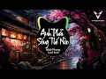 Lagu Anh Phải Sống Thế Nào Remix Hot Tiktok - Nhật Phong ( Vprod Remix) | Nhạc Remix Tiktok Hay Nhất 2023