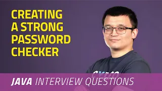 Creating a Strong Password Checker JAVA INTERVIEW QUESTIONS