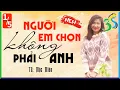 Lagu [Tập 1] NGƯỜI EM CHỌN KHÔNG PHẢI ANH - #KimThanh3s kể chuyện độc quyền hay nhất