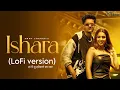 Download Lagu Ammy Chahar : ISHARA (Lofi × Lyrical Video) Ft. Gungun Bakshi | Shine | All Bro Digital | Haryanvi