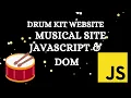 Rock Your World with JavaScript Drum Kit Part 1 DOM Manipulation for Mind-Blowing Sounds