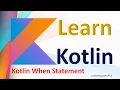 Kotlin Tutorial when statement kotlin when with example