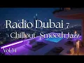 Lagu Smooth Chillout - Radio Dubai Vol. 7 - Luxury Lounge Music - Purple Night