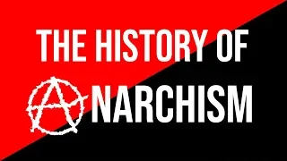 Introduction to the History of Anarchism