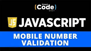 Mobile Number Validation In JavaScript Phone Number Validation In JavaScript SimpliCode