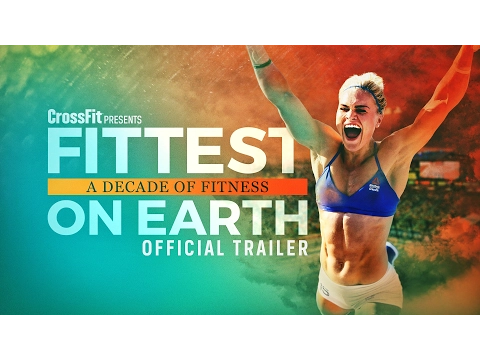 Fittest On Earth: A Decade of Fitness–Official Trailer