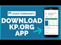 Kaiser Permanente How to Download Kp org App on Android Install Kaiser Permanente on Android