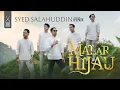 Download Lagu MALAR HIJAU - SYED SALAHUDDIN FT. ONE PATH (OFFICIAL MUSIC VIDEO)