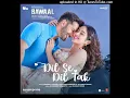 Dil Se Dil Tak - Bawaal 320 Kbps