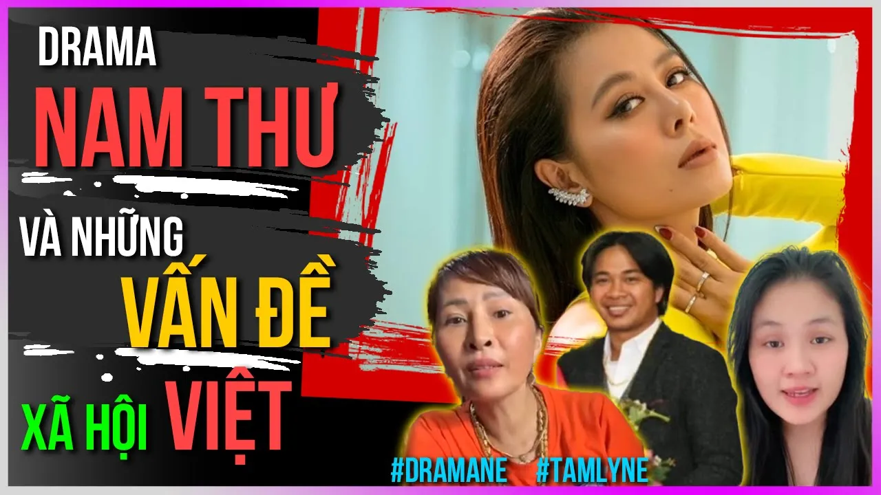 Outline Video Drama Nam Thư và những vấn đề xã hội Việt [Dưa Leo DBTT]
