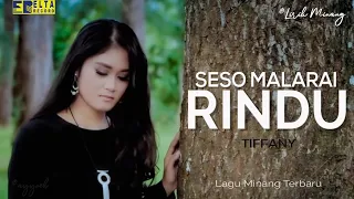Download Tiffany - Seso Malarai Rindu Lagu Minang Terbaru ( Substitle Bahasa Indonesia) MP3