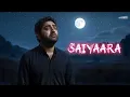 Arijit Singh - Saiyaara Title Song (Recreated Version) | Ahaan Panday Song