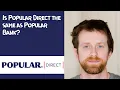 Is Popular Direct the same as Popular Bank