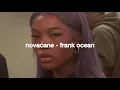 Download Lagu novacane (slowed) frank ocean tiktok