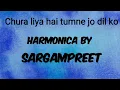 Chura liya hai Tumne Jo Dil ko | Harmonica cover