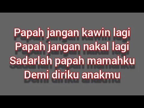 Download MP3 Papa jangan kawin lagi - aquila / lirik