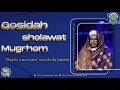 Download Lagu Qosidah Sholawat Mugrhom - Majelis Warotsatul Musthofa Jakarta