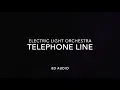 Electric Light Orchestra - Telephone Line (8D Audio)