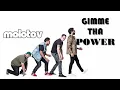 Molotov- gimme tha power