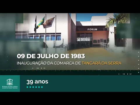 Download MP3 Comarca de Tangará da Serra completa 39 anos