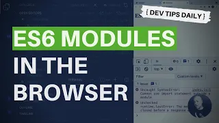 DevTips Daily JavaScript ES6 Modules in the browser