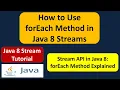 How to Use forEach Method in Java 8 Streams Streams in Java 8