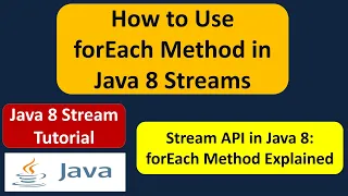 How to Use forEach Method in Java 8 Streams Streams in Java 8