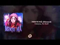 Download Lagu Nakama, Mc Staff - MENTE MÁ (Slowed)