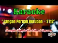 Download Lagu JANGAN PERNAH BERUBAH ST12 KARAOKE DANGDUT KOPLO || AUDIO JERNIH GLERR