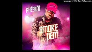 ayesem smoke dem prod by methmix 