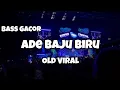 Download Lagu DJ ADE BAJU BIRU BASS GACOR OLD VIRAL‼️Adit Sparky Official Nwrmxx FULLBASS