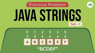 Java Strings Set-1 School Practice Problem GeeksforGeeks School