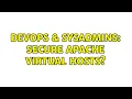 DevOps SysAdmins Secure Apache Virtual Hosts 2 Solutions