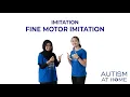 Fine Motor Imitation Autism at Home