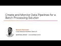 Data Skills Create and Monitor Data Pipelines for a Batch Processing Solution Course