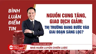 NGUỒN CUNG TĂNG, GIAO DỊCH GIẢM: THỊ TRƯỜNG ĐANG BƯỚC VÀO GIAI ĐOẠN SÀNG LỌC? | BLĐT TUẦN 1/T9