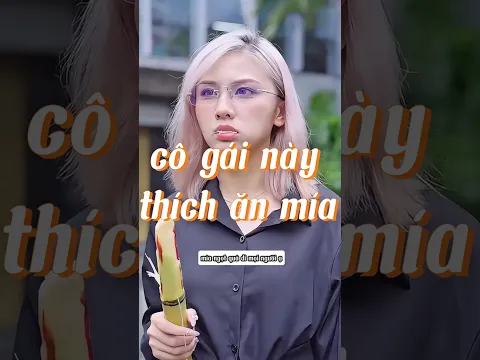 cô gái này thích ăn mía