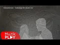 Download Lagu Dedublüman - Sakladığın Bir Şeyler Var (Official Lyric Video)