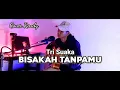 Bisakah Tanpamu - Tri Suaka (Cover) by Rendy