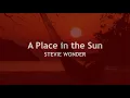 A Place in the Sun  STEVIE WONDER (with lyrics)