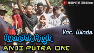 Download ANDI PUTRA 1 Nyandak Angin Voc Winda Live Pondoh Juntinyuat Tgl 4 Sep 2020 MP3