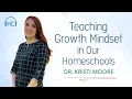 How to Build a Growth Mindset in Your Homeschool