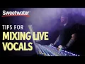 Lagu Tips for Mixing Live Vocals